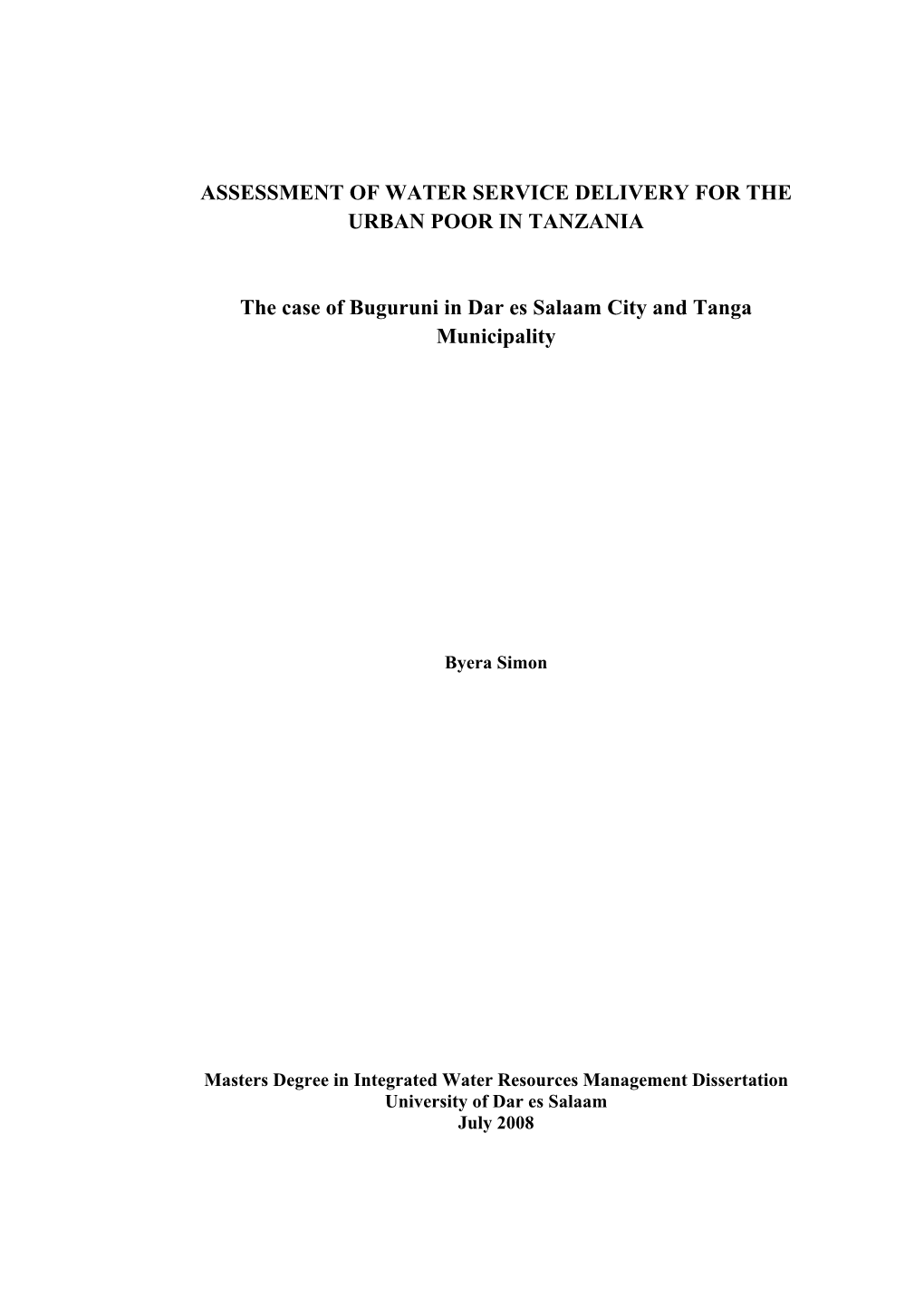 ASSESSMENT of WATER SERVICE DELIVERY for the URBAN POOR in TANZANIA the Case of Buguruni in Dar Es Salaam City and Tanga Municip