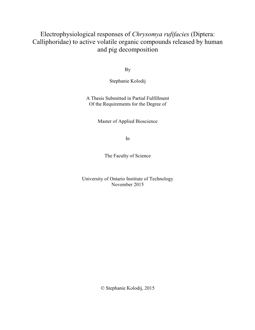 Electrophysiological Responses of Chrysomya Rufifacies (Diptera: Calliphoridae) to Active Volatile Organic Compounds Released by Human and Pig Decomposition