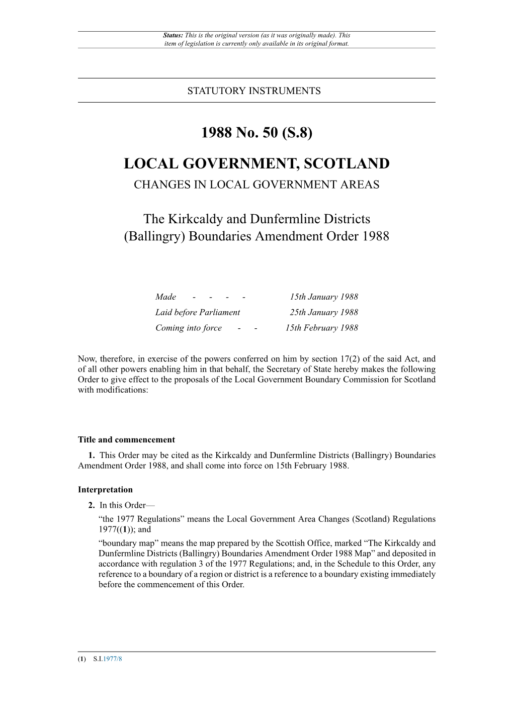 The Kirkcaldy and Dunfermline Districts (Ballingry) Boundaries Amendment Order 1988