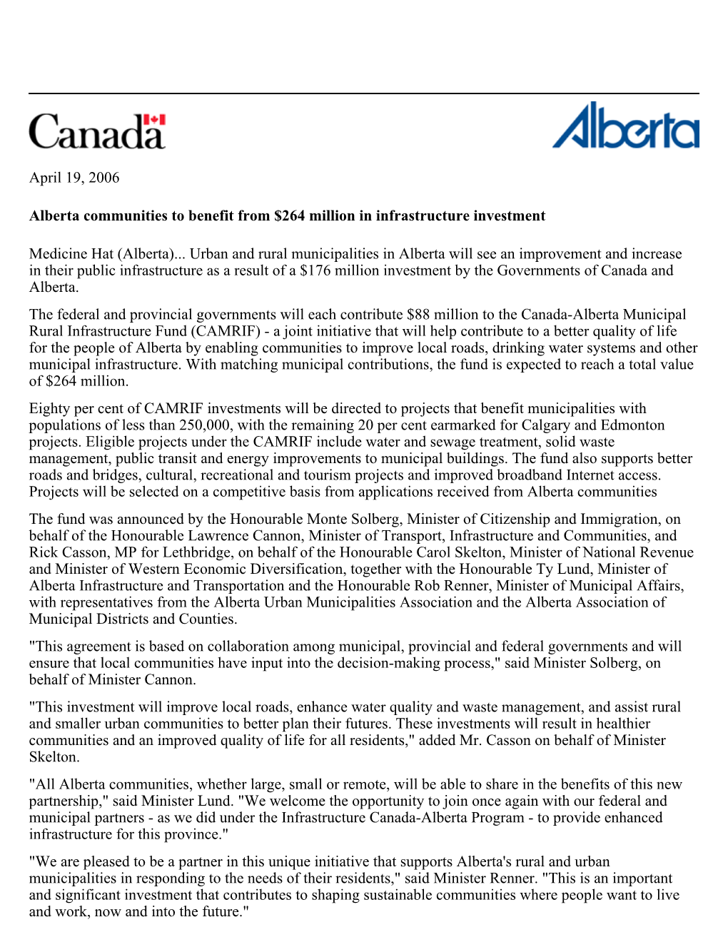 April 19, 2006 Alberta Communities to Benefit from $264 Million in Infrastructure Investment Medicine