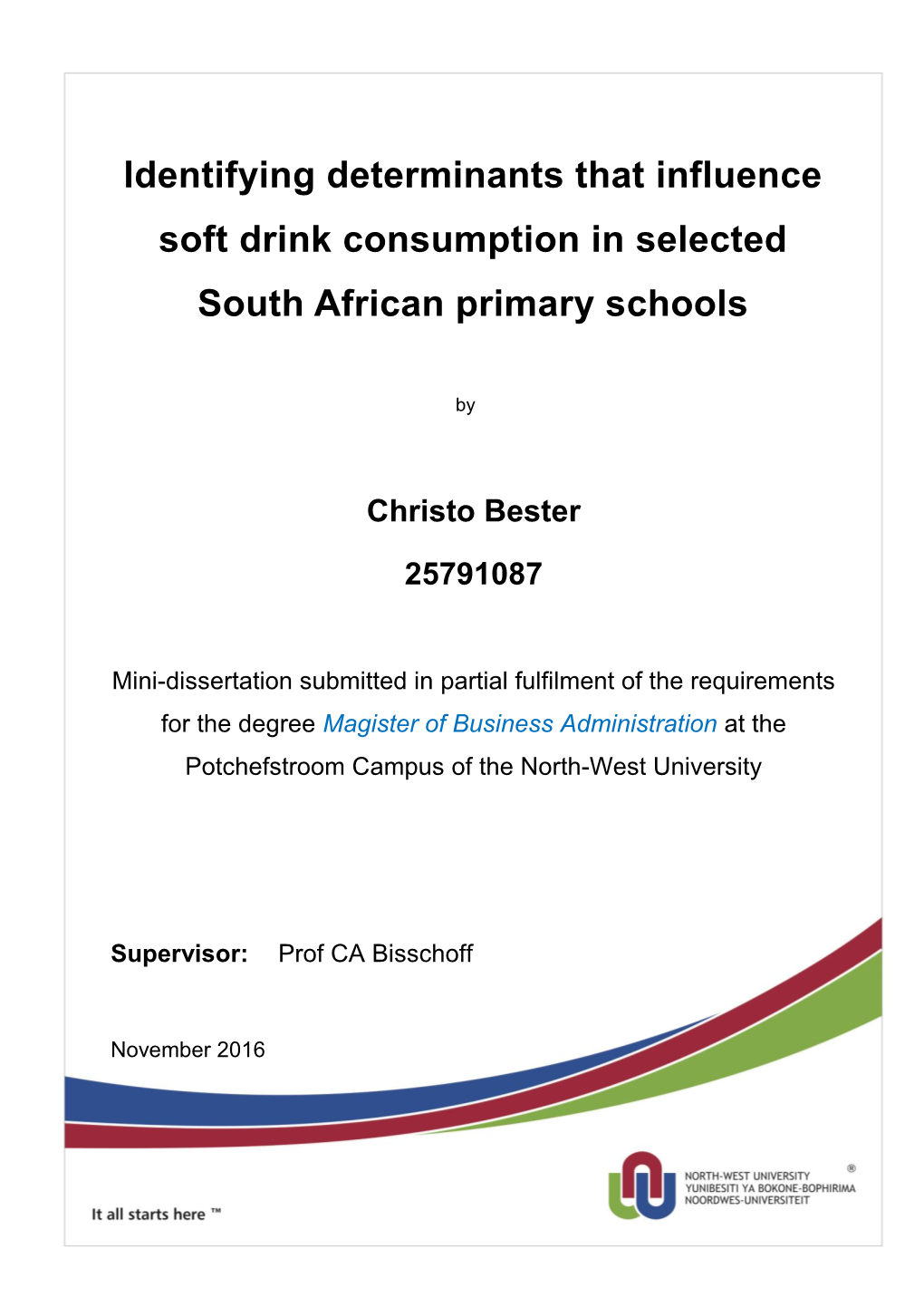 Identifying Determinants That Influence Soft Drink Consumption in Selected South African Primary Schools