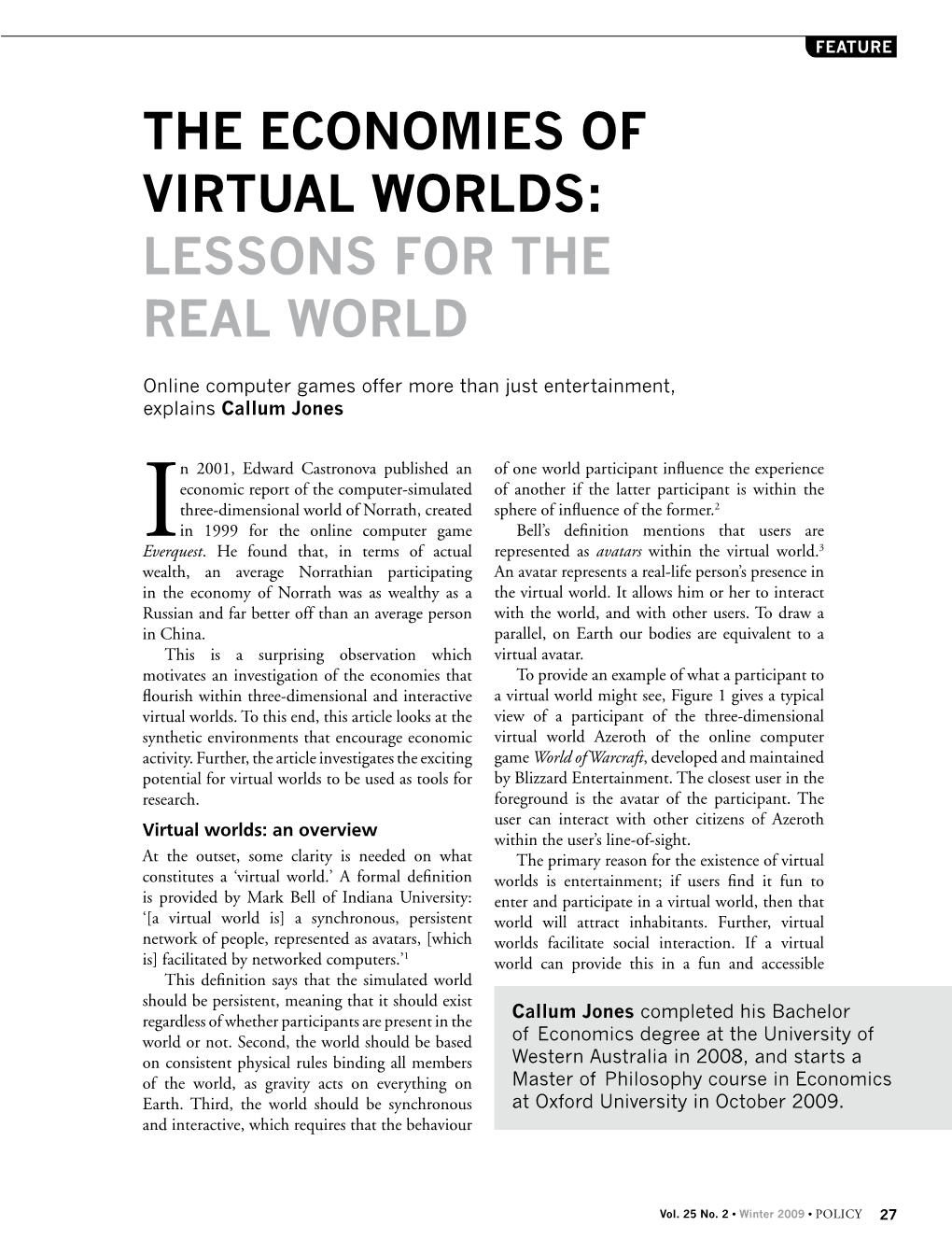 The Economies of Virtual Worlds: Lessons for the Real World