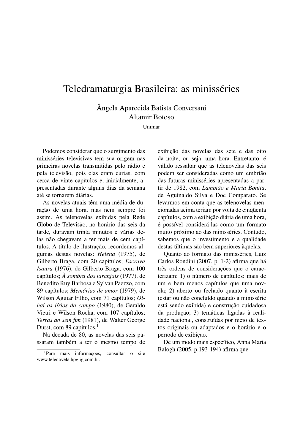 Teledramaturgia Brasileira: As Minisséries