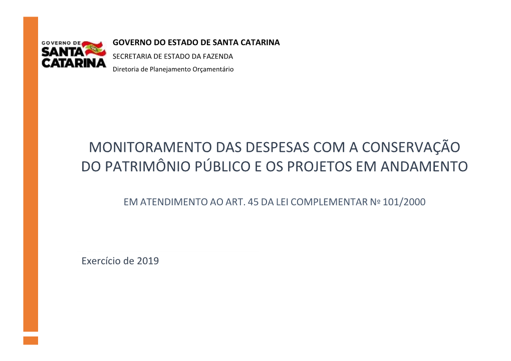 Conservação Do Patrimônio Público Estadual E Projetos Em Andamento