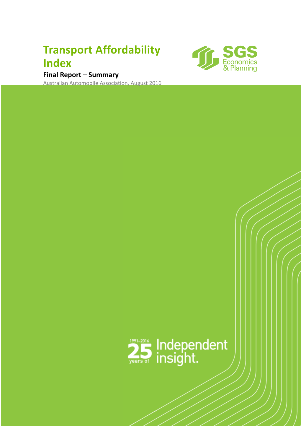 Transport Affordability Index Final Report – Summary Australian Automobile Association, August 2016