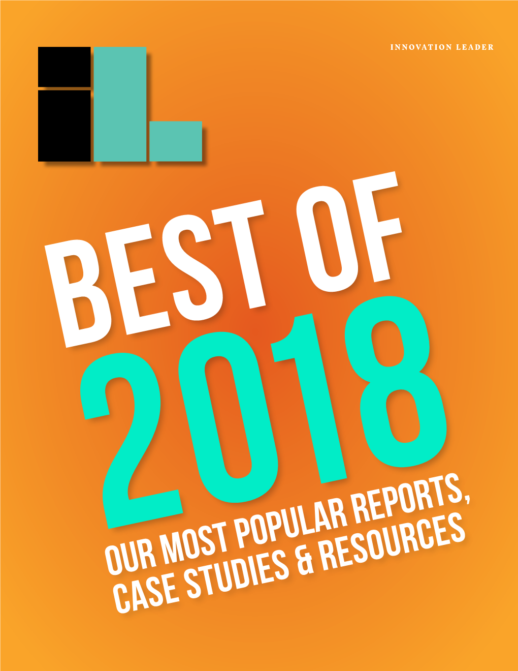 Our Most Popular Reports, CASE STUDIES & Resources