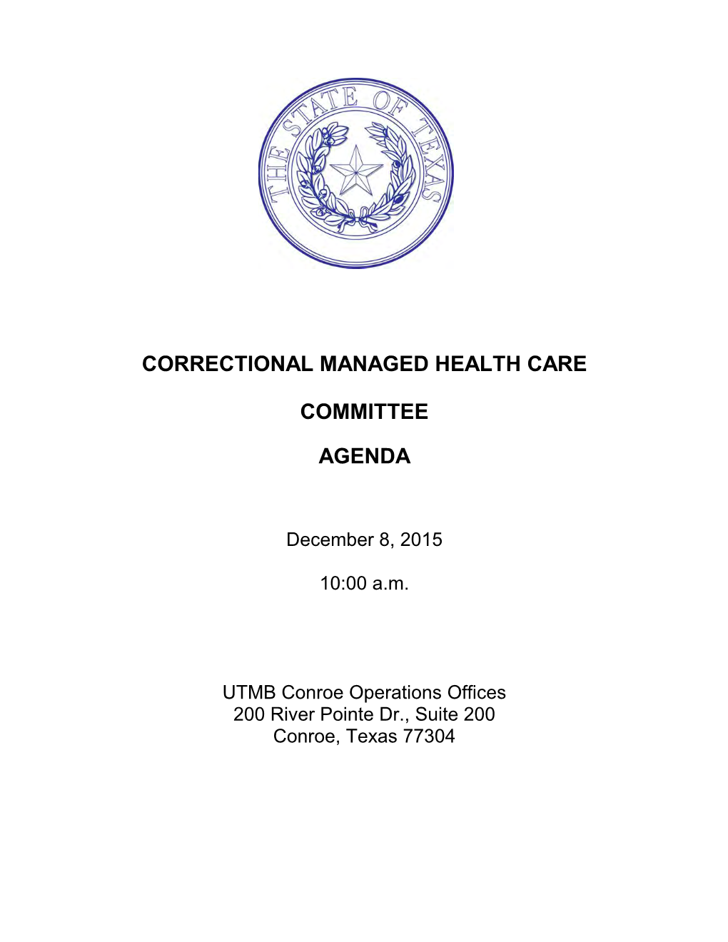 CORRECTIONAL MANAGED HEALTH CARE COMMITTEE December 8, 2015 10:00 A.M