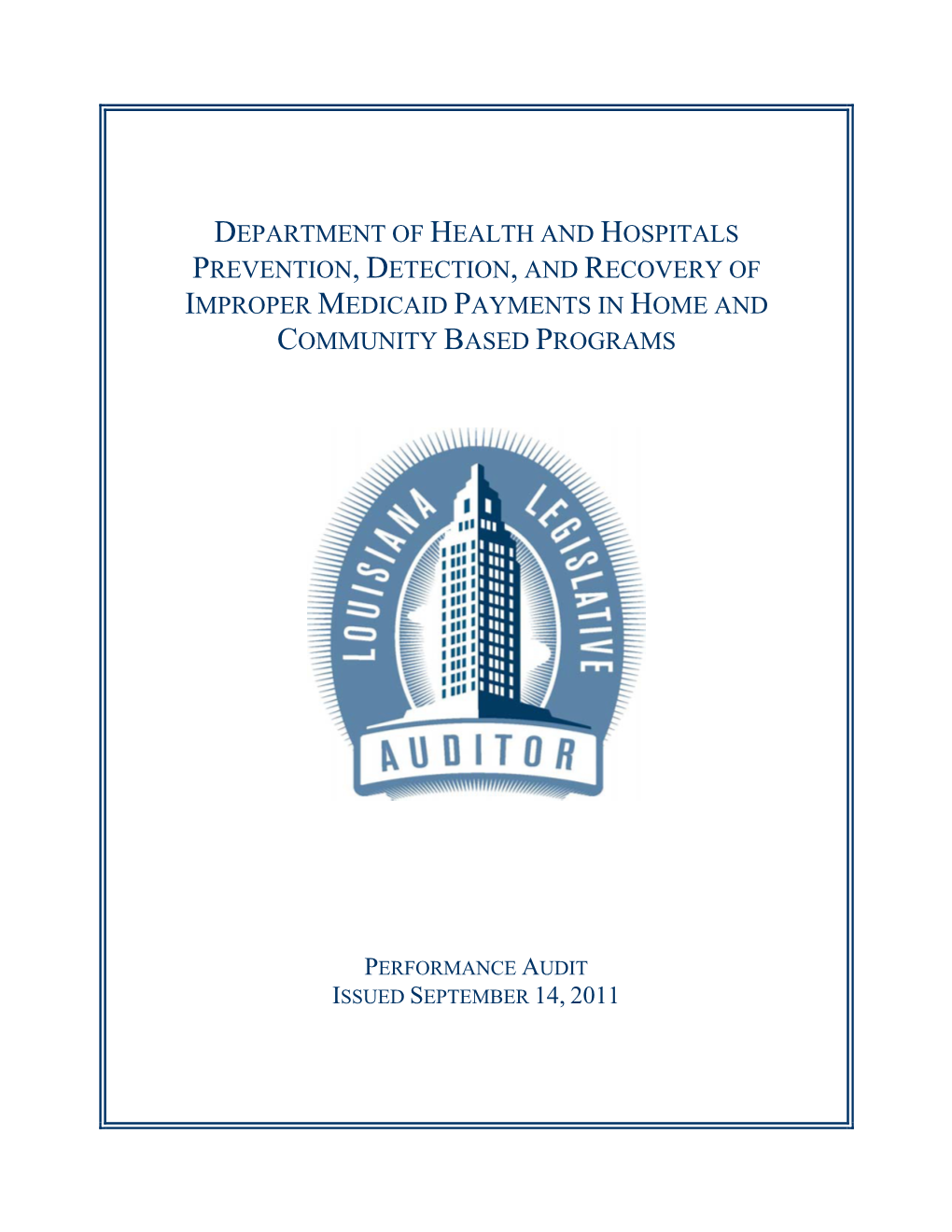 Department of Health and Hospitals Prevention, Detection, and Recovery of Improper Medicaid Payments in Home and Community Based Programs