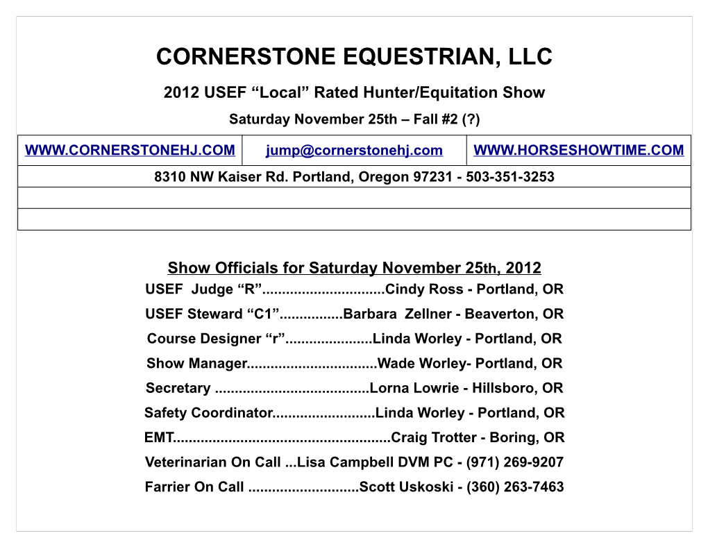 CORNERSTONE EQUESTRIAN, LLC 2012 USEF “Local” Rated Hunter/Equitation Show Saturday November 25Th – Fall #2 (?)