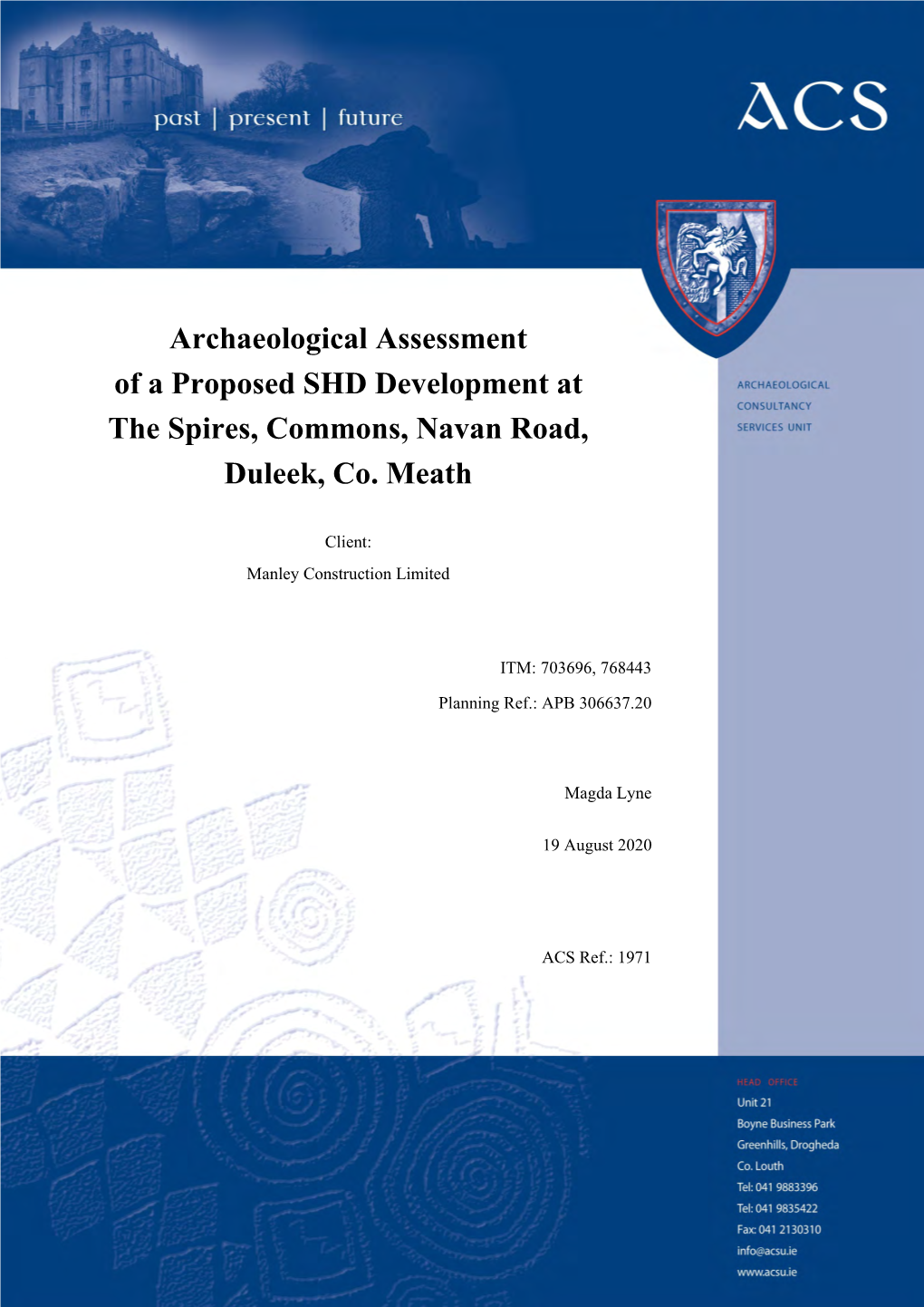 Archaeological Assessment of a Proposed SHD Development at the Spires, Commons, Navan Road, Duleek, Co