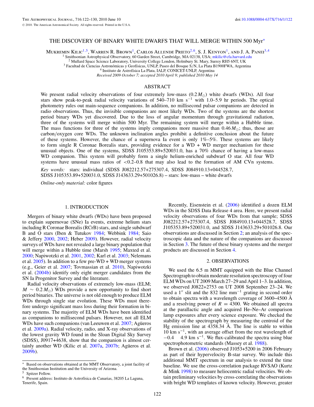 THE DISCOVERY of BINARY WHITE DWARFS THAT WILL MERGE WITHIN 500 Myr∗