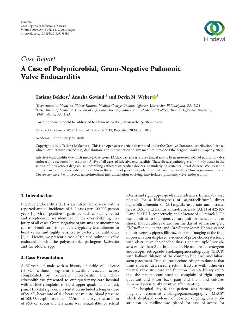 A Case of Polymicrobial, Gram-Negative Pulmonic Valve Endocarditis
