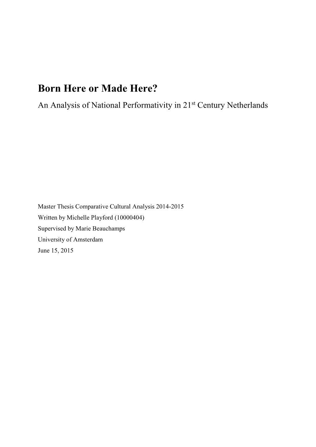Born Here Or Made Here? an Analysis of National Performativity in 21St Century Netherlands