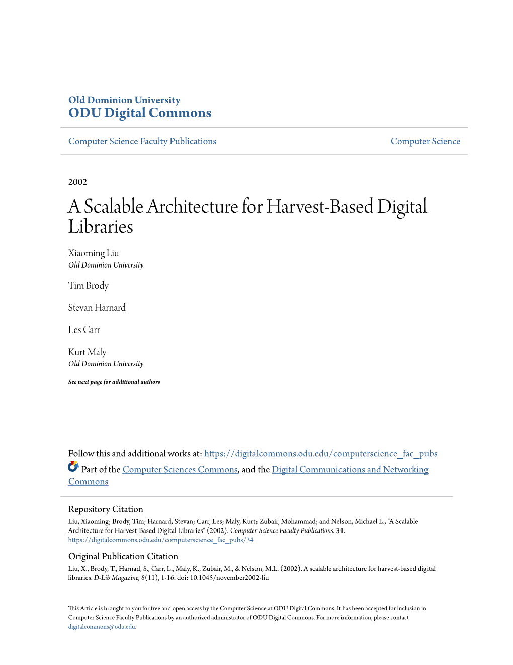 A Scalable Architecture for Harvest-Based Digital Libraries Xiaoming Liu Old Dominion University