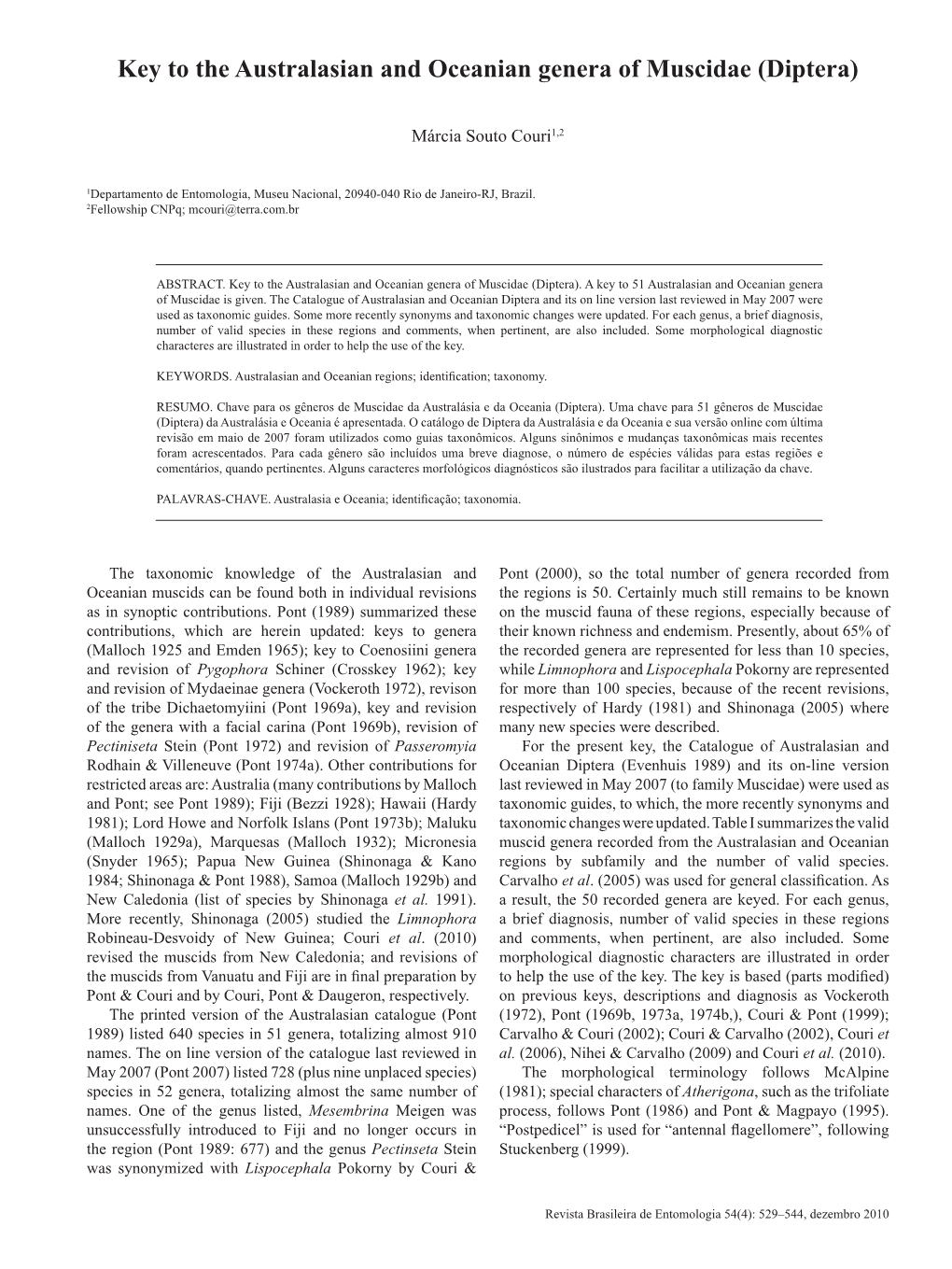 Key to the Australasian and Oceanian Genera of Muscidae (Diptera) 529 Key to the Australasian and Oceanian Genera of Muscidae (Diptera)