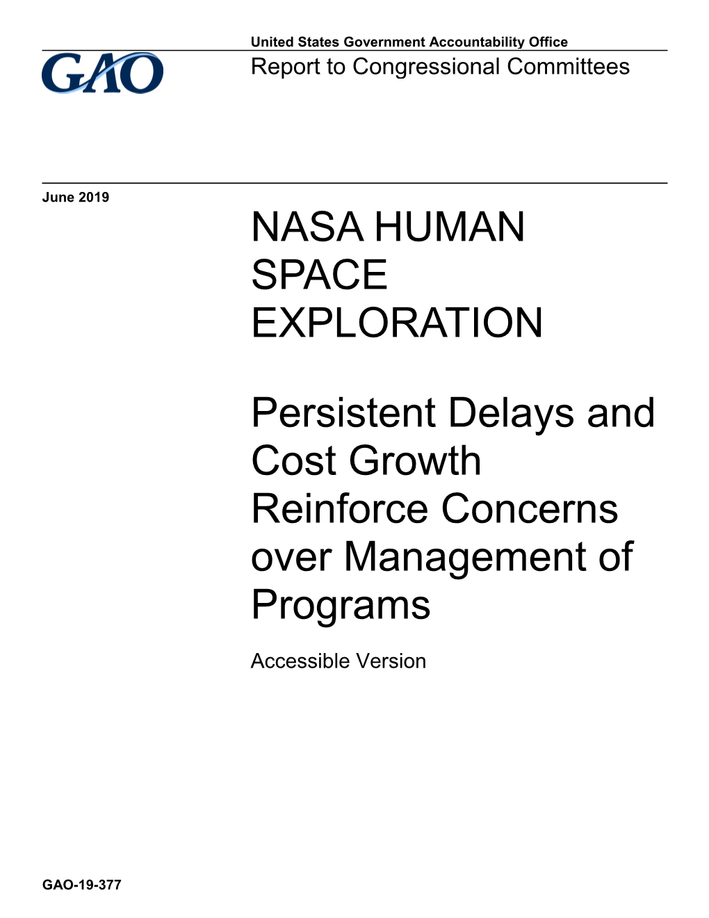 NASA HUMAN SPACE EXPLORATION Persistent Delays and Cost Growth Reinforce Concerns Over Management of Programs