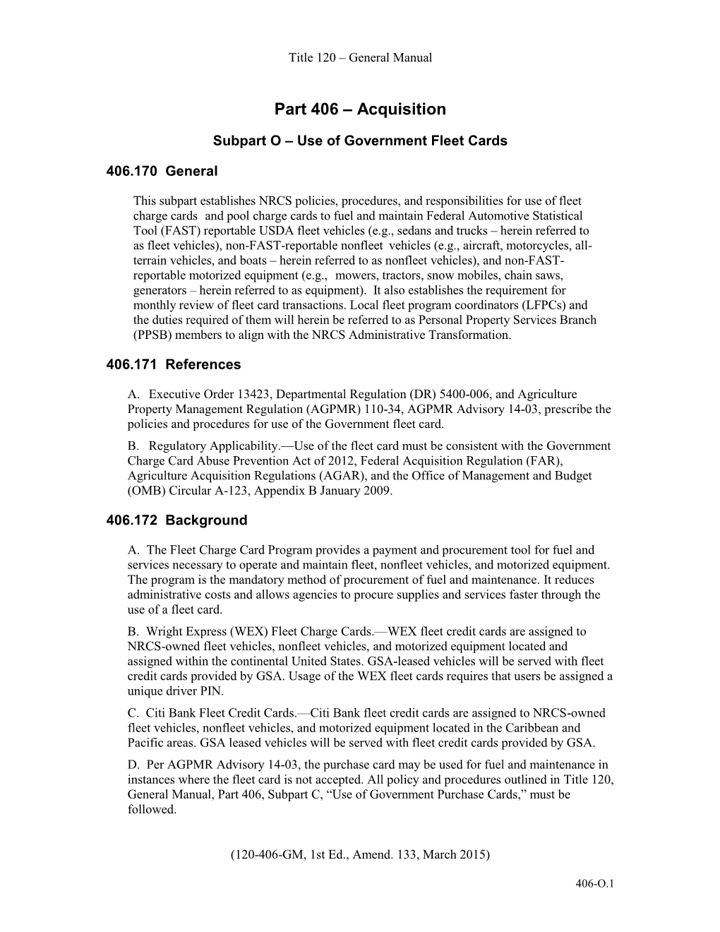 Subpart O – Use of Government Fleet Cards 406.170 General