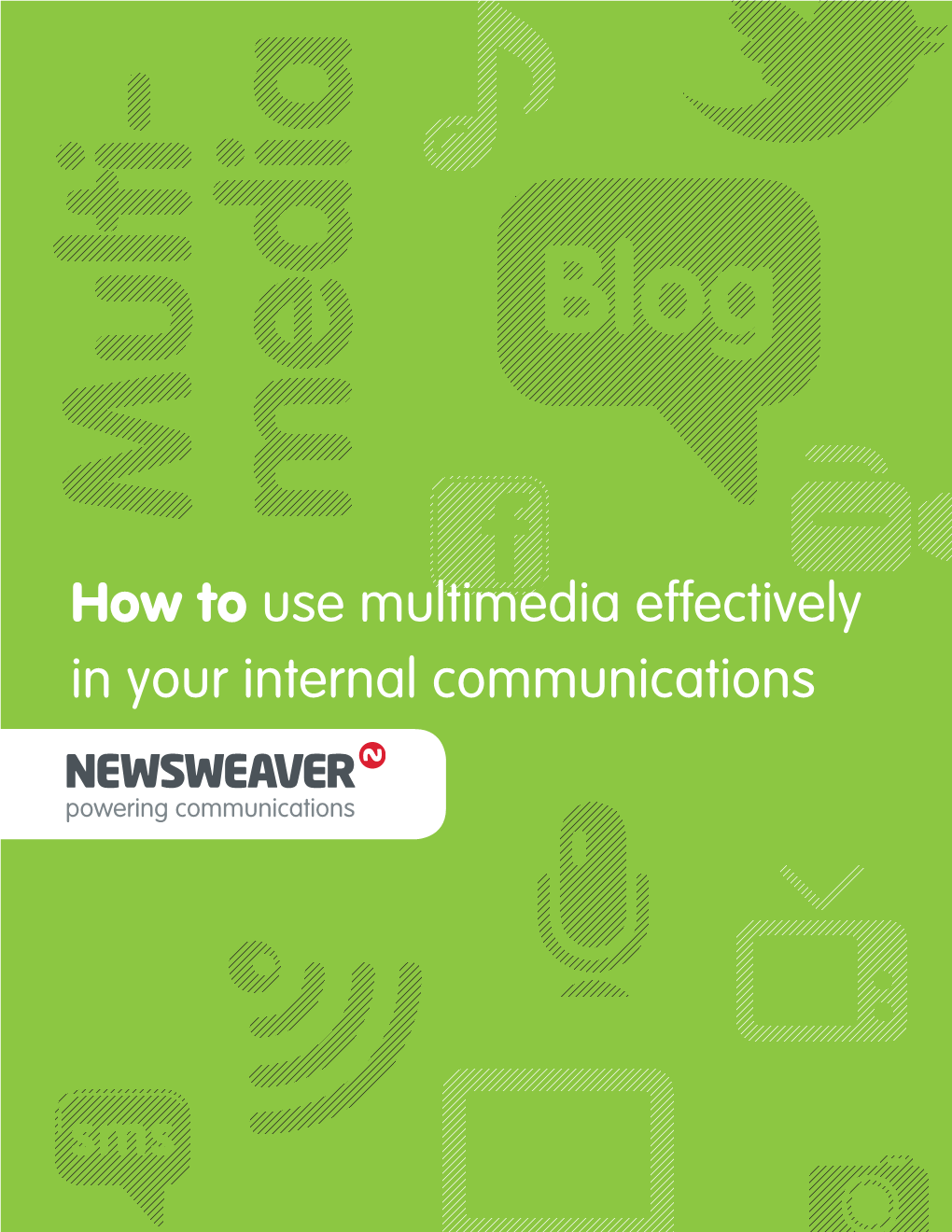 How to Use Multimedia Effectively in Your Internal Communications