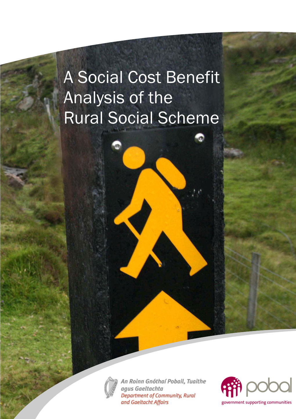 A Social Cost Benefit Analysis of the Rural Social Scheme