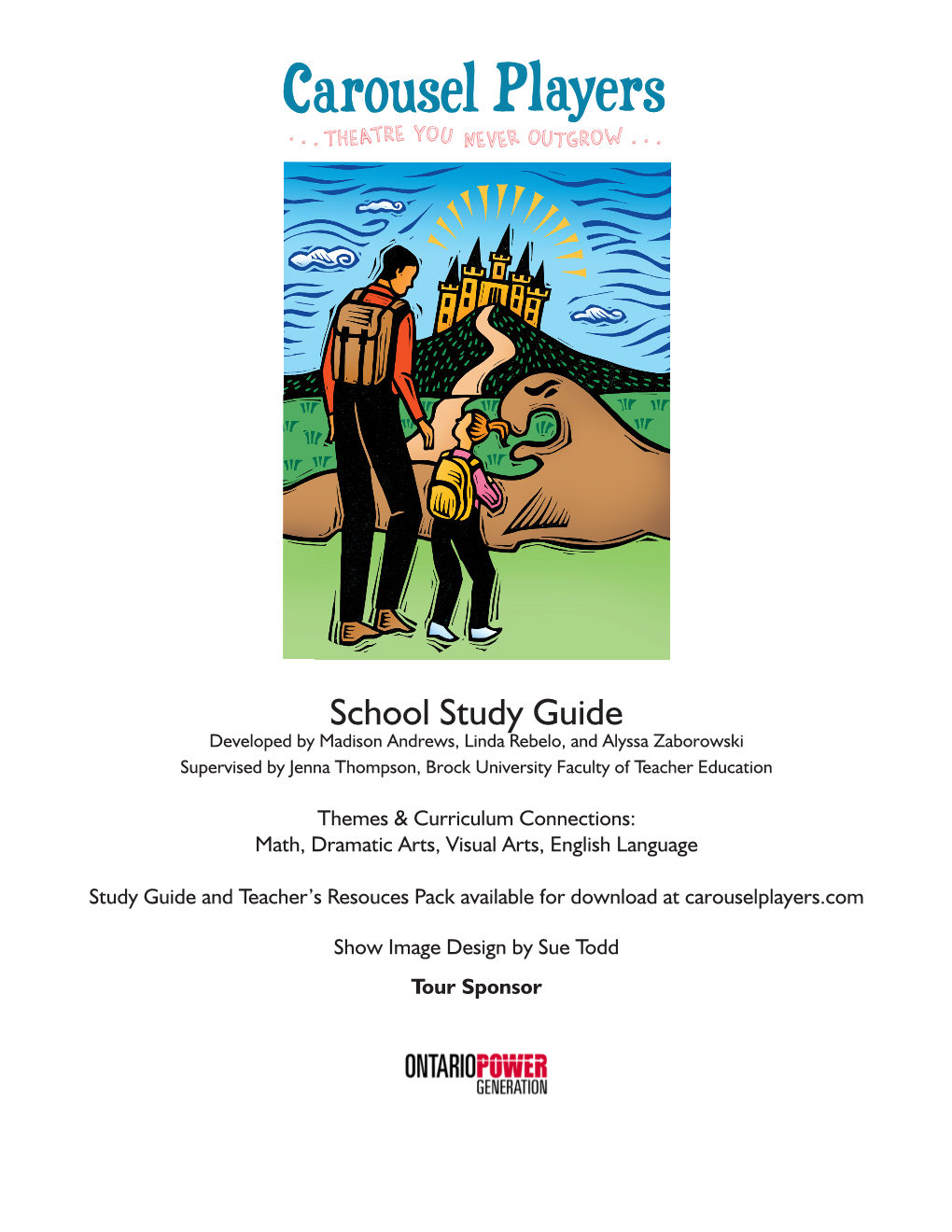 School Study Guide Developed by Madison Andrews, Linda Rebelo, and Alyssa Zaborowski Supervised by Jenna Thompson, Brock University Faculty of Teacher Education