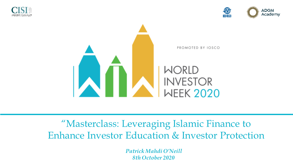 “Masterclass: Leveraging Islamic Finance to Enhance Investor Education & Investor Protection