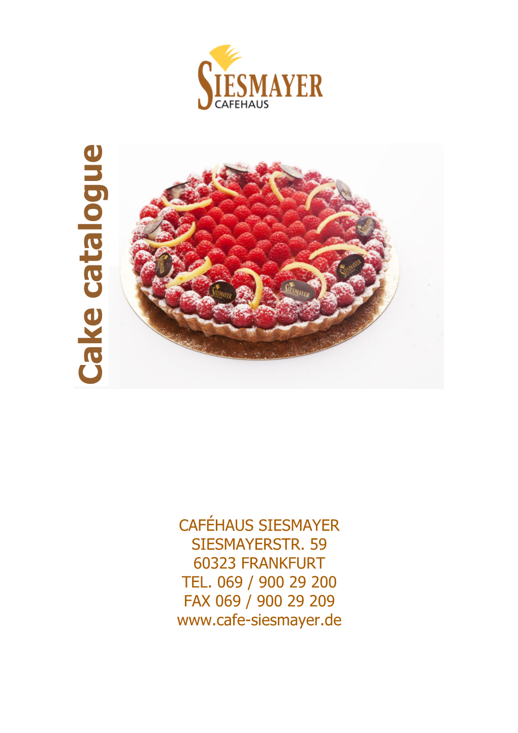 Ganzjähriges Kuchen-Angebot