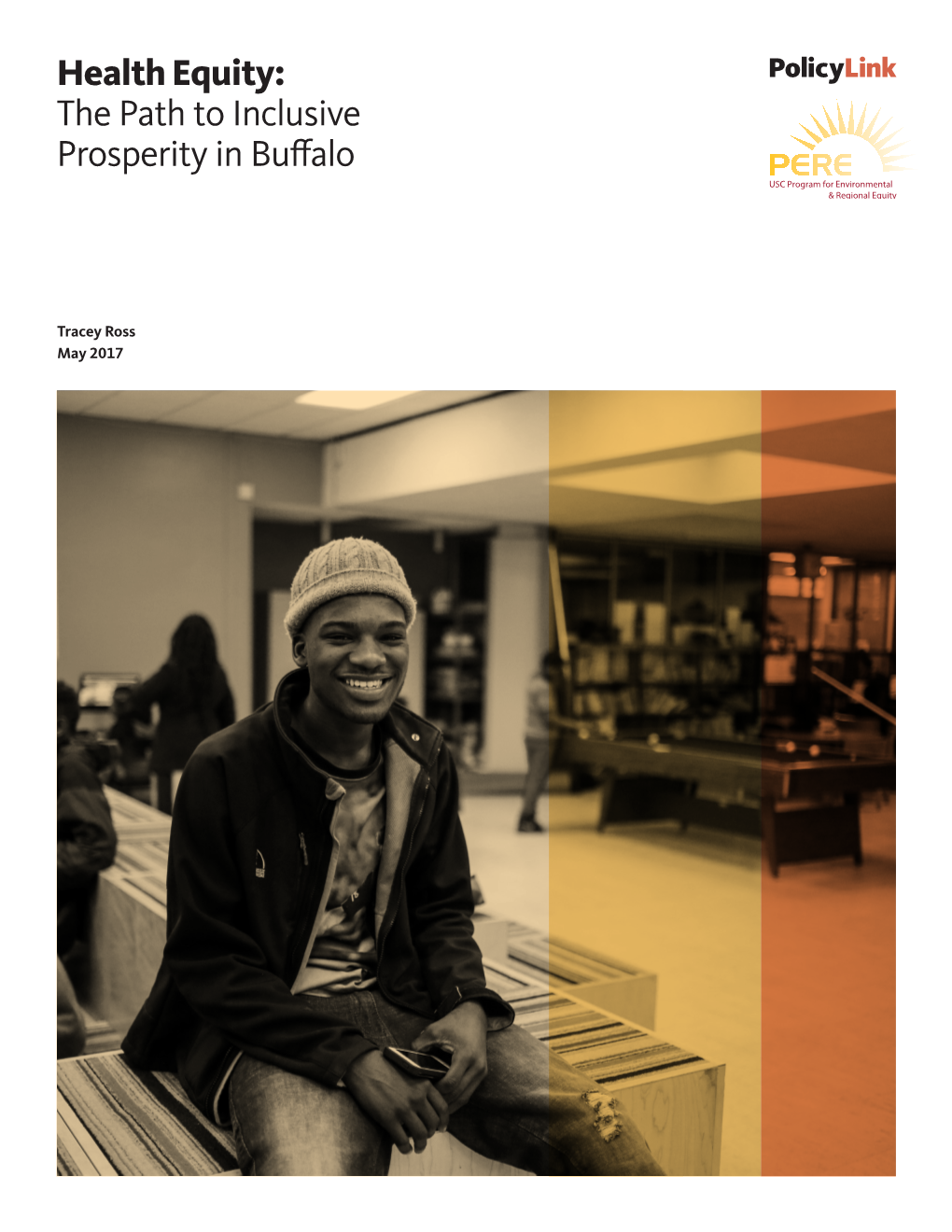 Health Equity: the Path to Inclusive Prosperity in Buffalo USC Program for Environmental & Regional Equity