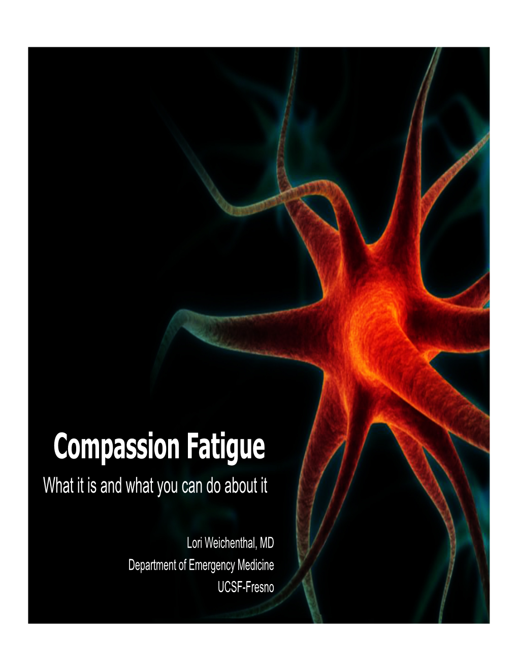 Compassion Fatigue What It Is and What You Can Do About It