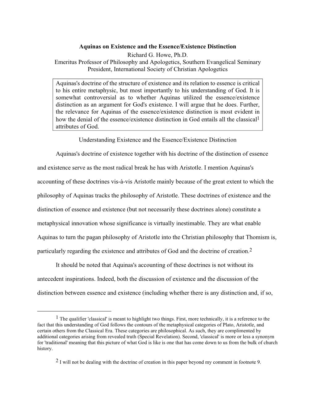 Aquinas on Existence and the Essence/Existence Distinction Richard G. Howe, Ph.D. Emeritus Professor of Philosophy and Apologeti