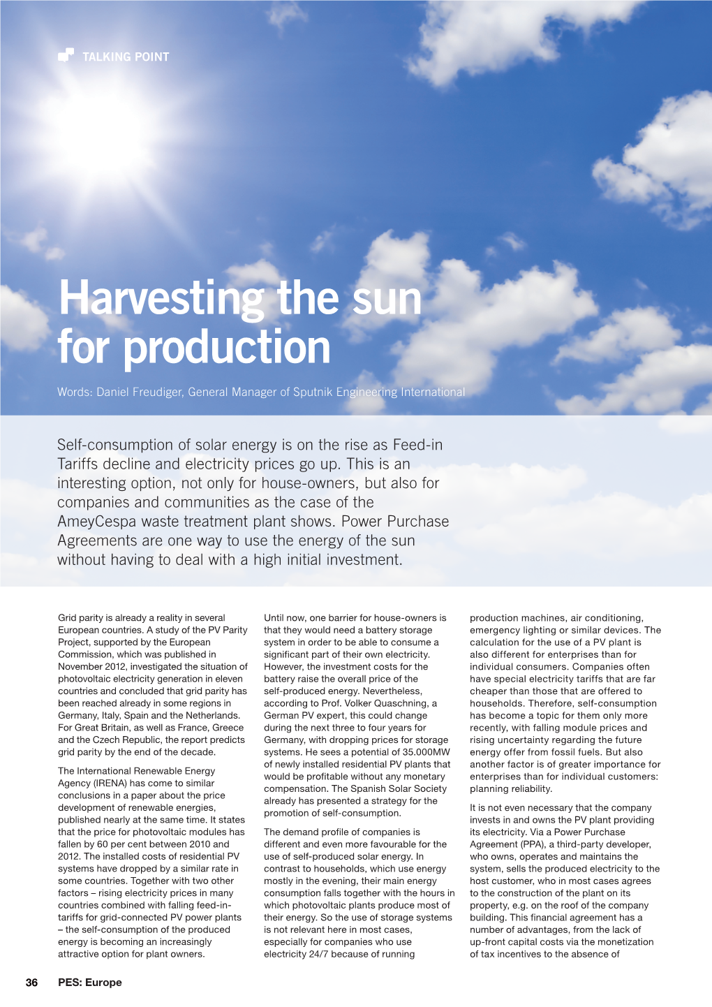 Harvesting the Sun for Production