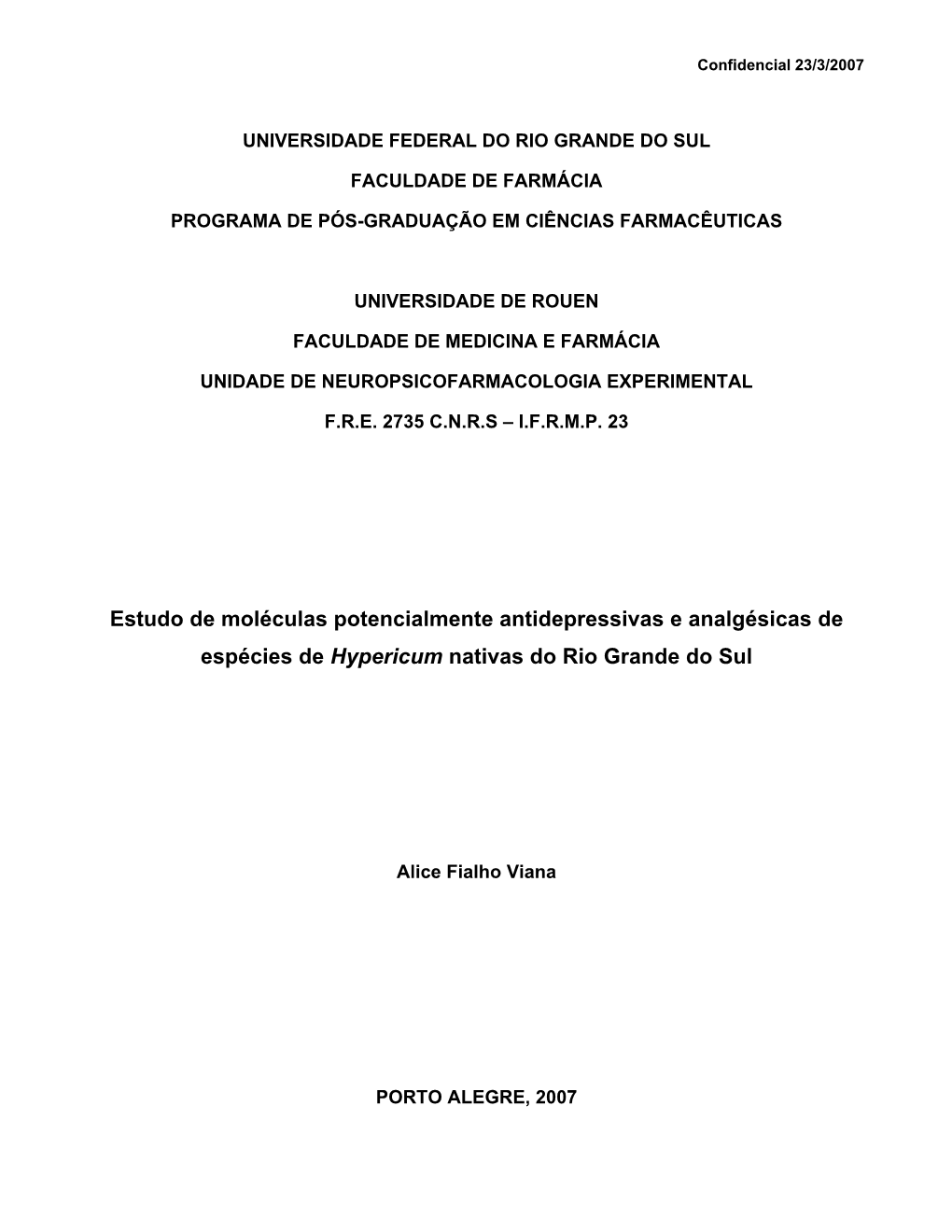 Estudo De Moléculas Potencialmente Antidepressivas E Analgésicas De Espécies De Hypericum Nativas Do Rio Grande Do Sul