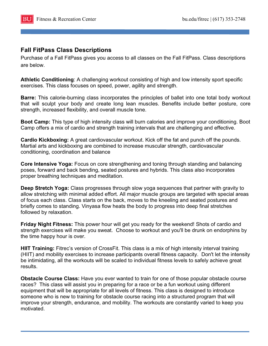 Fall Fitpass Class Descriptions Purchase of a Fall Fitpass Gives You Access to All Classes on the Fall Fitpass