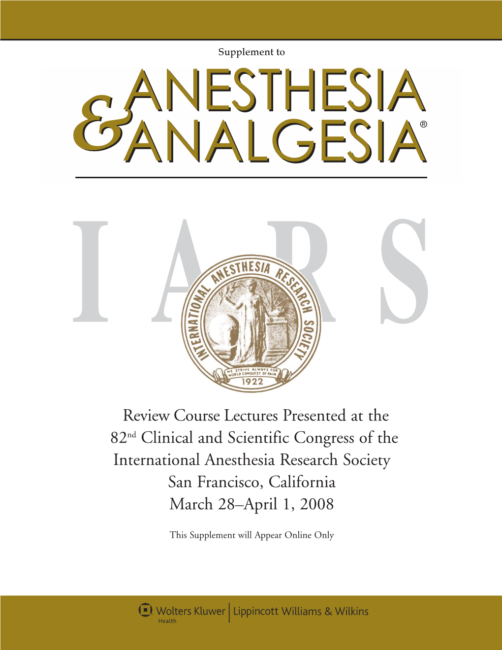 Review Course Lectures Presented at the 82Nd Clinical and Scientific Congress of the International Anesthesia Research Society S