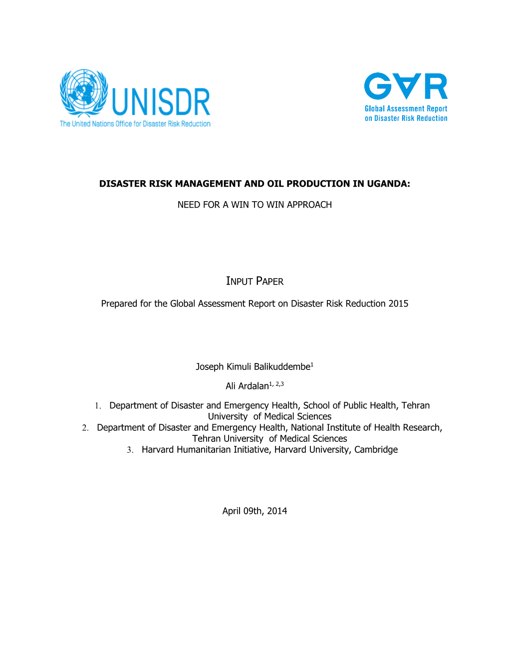 DISASTER RISK MANAGEMENT and OIL PRODUCTION in UGANDA: NEED for a WIN to WIN APPROACH INPUT PAPER Prepared for the Global Assess