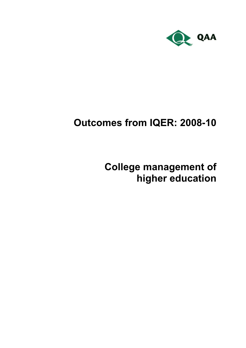 Outcomes from IQER: 2008-10 College Management of Higher Education