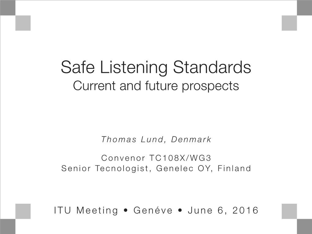 Safe Listening Standards Current and Future Prospects