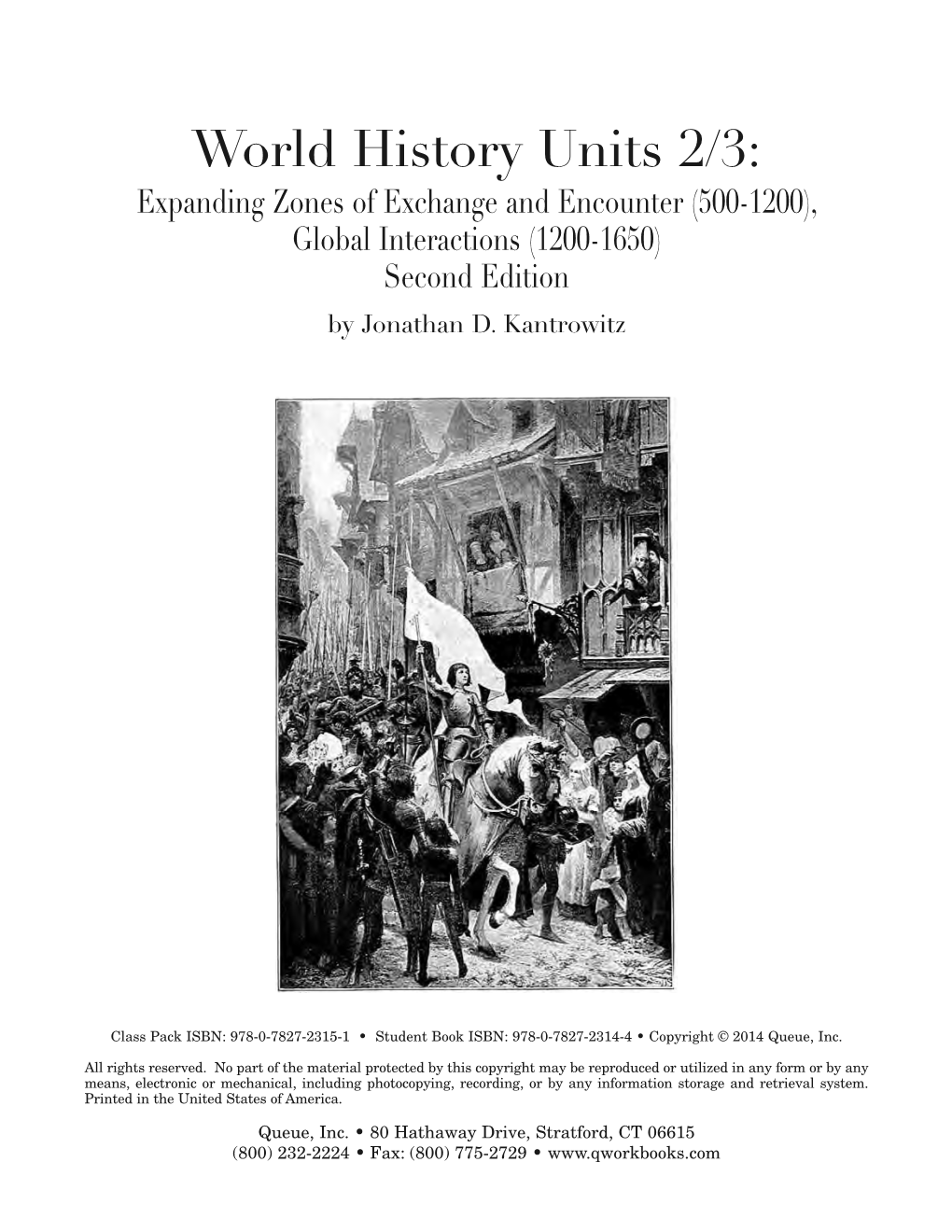 World History Units 2/3: Expanding Zones of Exchange and Encounter (500-1200), Global Interactions (1200-1650) Second Edition by Jonathan D