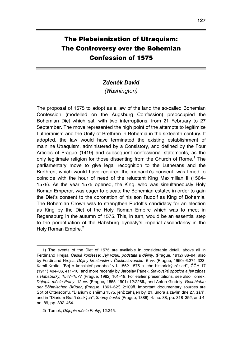 The Plebeianization of Utraquism: the Controversy Over the Bohemian Confession of 1575