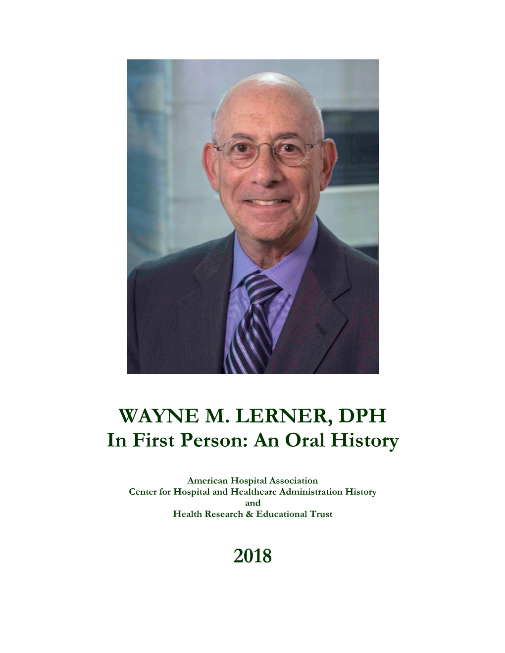 WAYNE M. LERNER, DPH in First Person: an Oral History