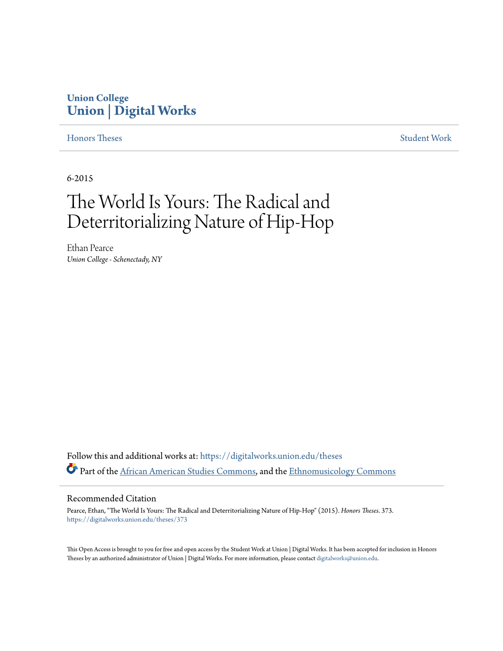 The Radical and Deterritorializing Nature of Hip-Hop Ethan Pearce Union College - Schenectady, NY