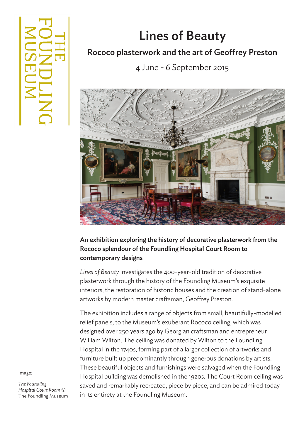 Lines of Beauty Rococo Plasterwork and the Art of Geoffrey Preston 4 June - 6 September 2015