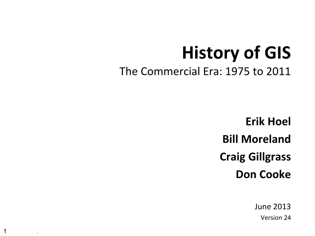 History of GIS the Commercial Era: 1975 to 2011