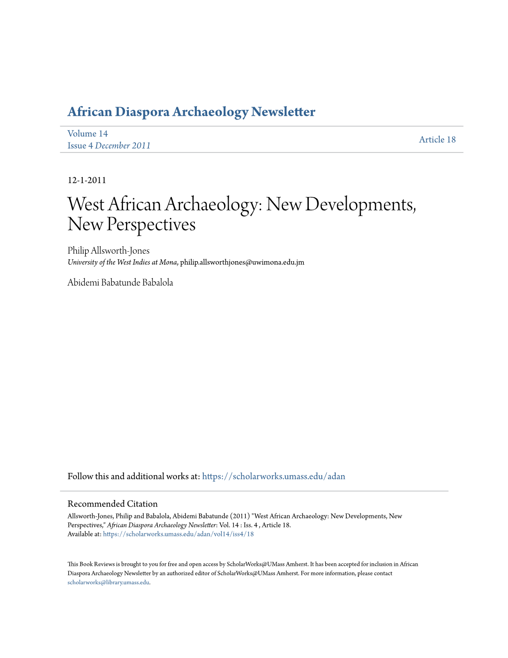 West African Archaeology: New Developments, New Perspectives Philip Allsworth-Jones University of the West Indies at Mona, Philip.Allsworthjones@Uwimona.Edu.Jm