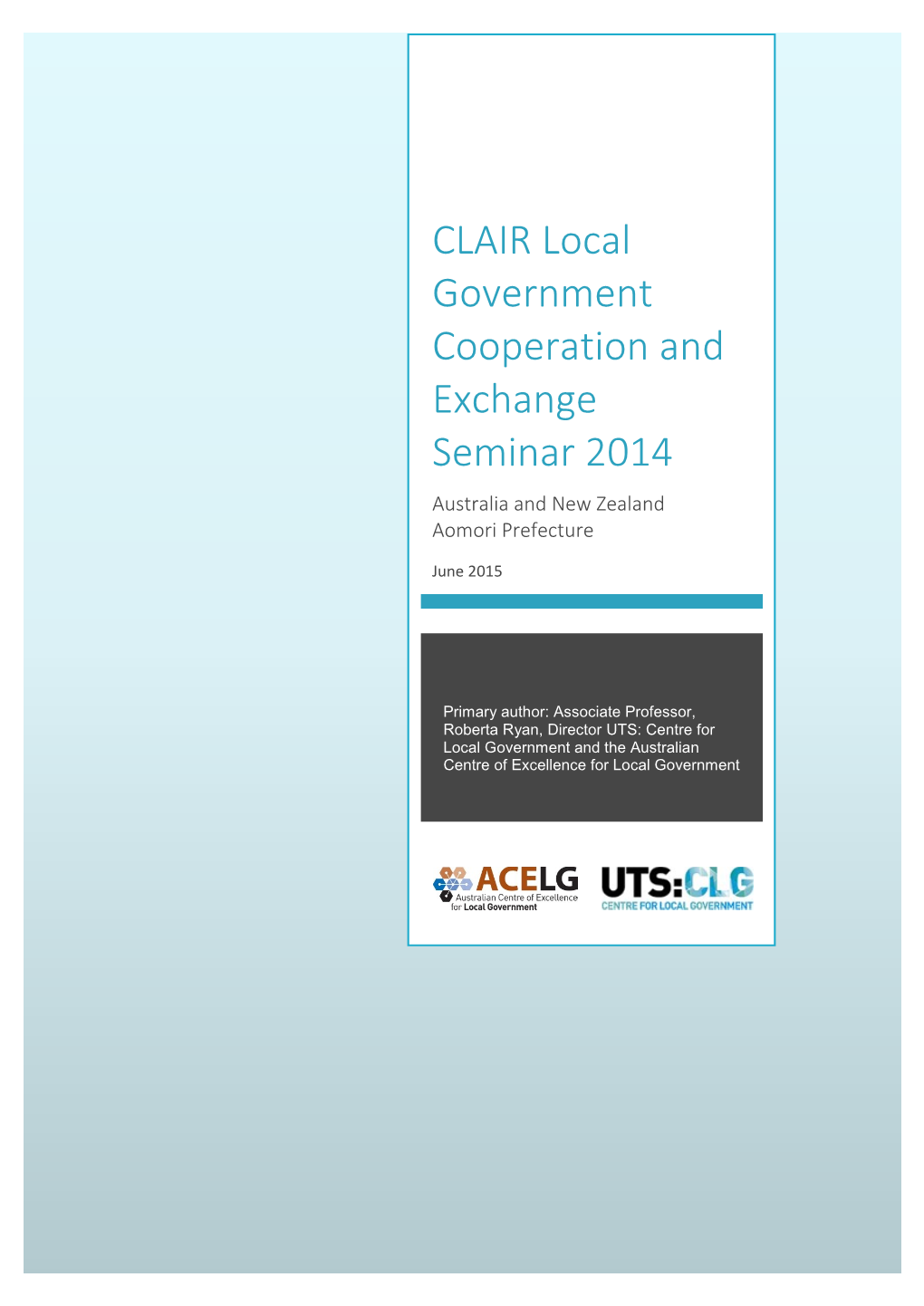 CLAIR Local Government Cooperation and Exchange Seminar 2014 Australia and New Zealand Aomori Prefecture