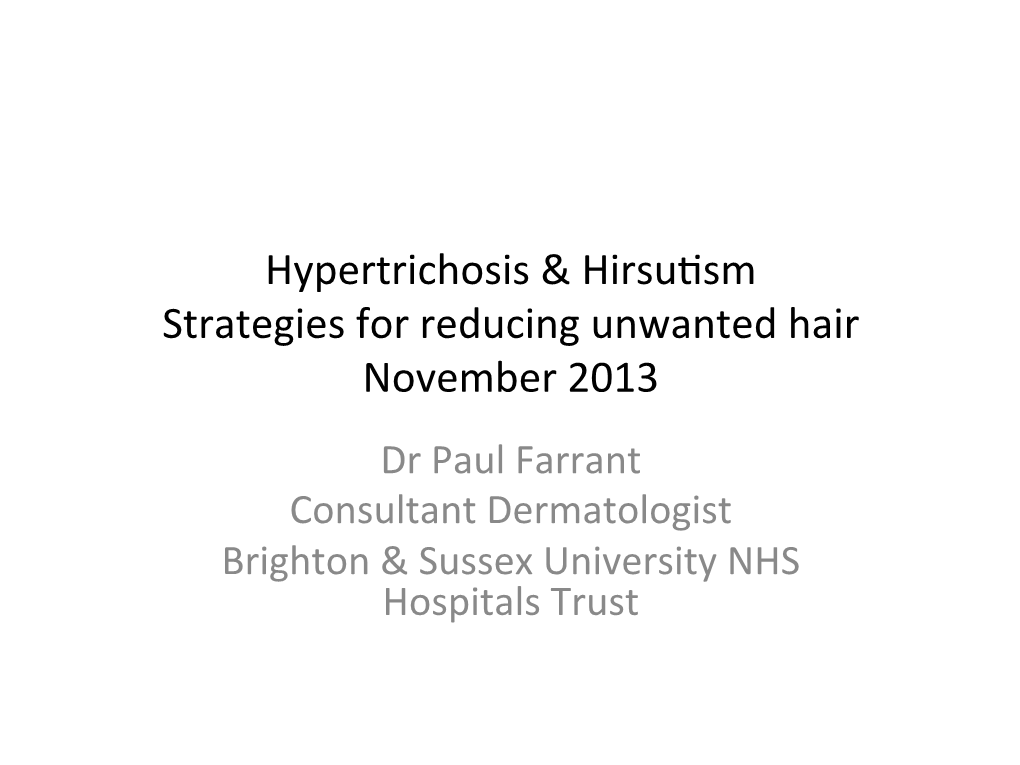 Hypertrichosis & Hirsu^Sm Strategies for Reducing