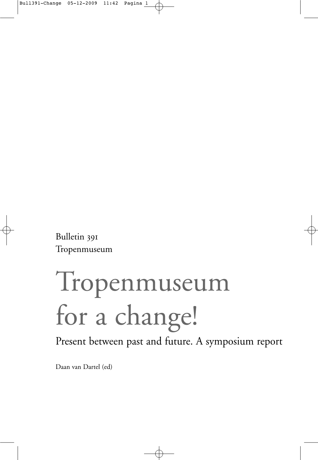 Tropenmuseum for a Change! (December, 2008)