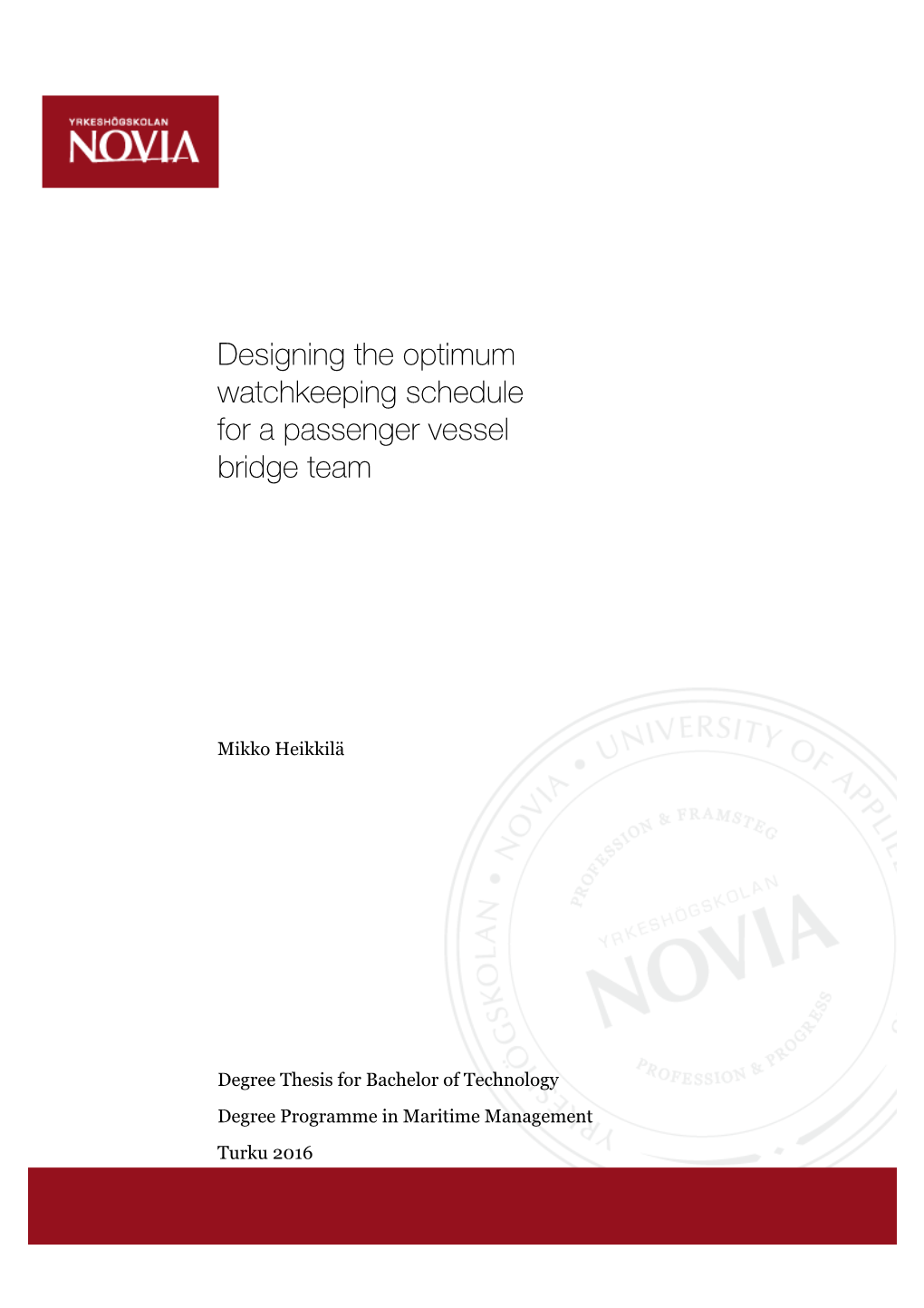 Designing the Optimum Watchkeeping Schedule for a Passenger Vessel Bridge Team