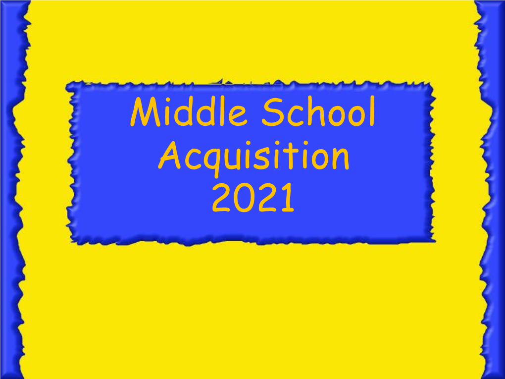 Middle School Acquisition 2021