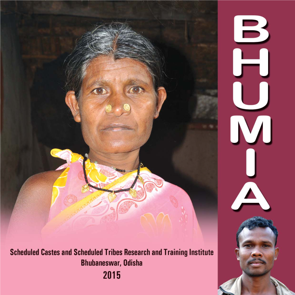 Bhumia Tribe of Odisha Has a Rich Cultural Heritage and Is Also Considered As the Most Heroic of All Tribal Communities of the State