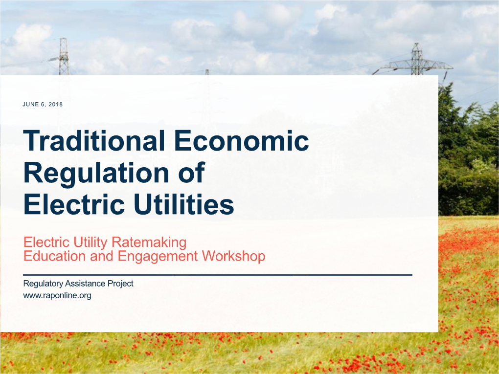 Traditional Economic Regulation of Electric Utilities